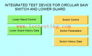 PLC Control IEC Test Equipment for Circular Saw Switch And Lower Guard Integrated Test